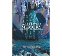 Lands Beyond Memory: Exploring Lost Continents, Hidden Lands, and Forbidden Geography
