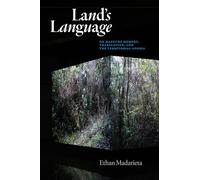Land's Language: On Mapuche Memory, Translation, and the Territorial Aporia