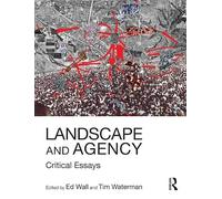 Landscape and Agency: Critical Essays