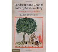 Landscape And Change In Early Medieval Italy