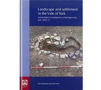 Landscape and Settlement in the Vale of York by Steve Roskams Steve Roskams (Auteur)