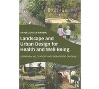 Landscape And Urban Design For Health And Well-Being