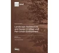 Landscape Architecture And Design In Urban And Peri-Urban Environment