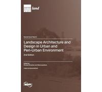 Landscape Architecture and Design in Urban and Peri-Urban Environment: 2nd Edition