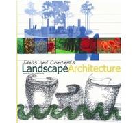 Landscape Architecture - Ideas And Concepts