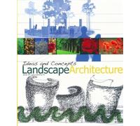 Landscape architecture Ideas and concepts. Ouvrage en anglais - George Lam - Pace Publishing - relié - Beau livre