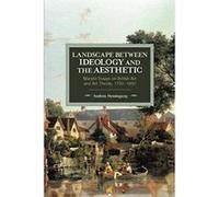 Landscape Between Ideology and the Aesthetic Marxist Essays on British Art and Art Theory, 1750-1850 (Historical Materialism) - [Version Originale] Inconnu (Auteur)