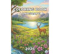 Landscape Coloring Book: Coloring Book for Nature Lovers, Single-Sided Pages, 30+ Landscape, 80 Pages, 7x10 Inches