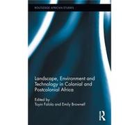 Landscape Environment and Technology in Colonial and Postcolonial Africa by Edited by Emily Brownell Edited by Toyin Falola Paperback Book Edited by Emily Brownell Edited by Toyin Falola (Auteur)