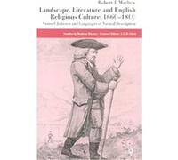 Landscape, Literature, and English Religious Culture, 1660-1800, Studies in Modern History (Palgrave (Firm)). Robert J. Mayhew (Auteur)