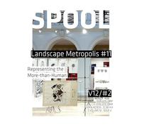Landscape metropolis 11: Representing the More-than-Human