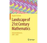 Landscape of 21st Century Mathematics: Selected Advances, 2001-2020