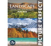 Landscape: Picture Perfect Photo Book