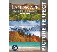 Landscape: Picture Perfect Photo Book