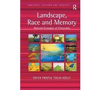 Landscape, Race And Memory