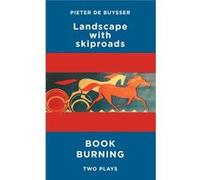 Landscape with Skiproads/Book Burning: Two Plays