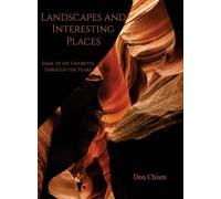 Landscapes and Interesting Places: Some of My Favorites Through the Years