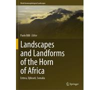 Landscapes And Landforms Of The Horn Of Africa