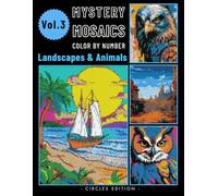 Landscapes & Animals Mystery Mosaic Color by Number: Nature Scenes on Black Background for Adults Relaxation & Stress Relief Vol 3