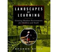 Landscapes for Learning by Stine & Sharon California State Polytechnic University & Pomona Stine, Sharon, Stine, PH. D. (Auteur)