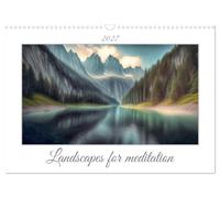 Landscapes for Meditation (Wall Calendar 2027 DIN A3 landscape), CALVENDO 12 Month Wall Calendar: Paths to Peace and Serenity