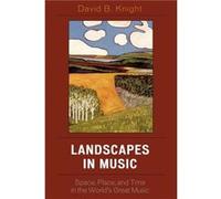 Landscapes in Music by David B. Knight David B. Knight (Auteur)
