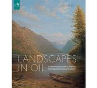 Landscapes in Oil Ken Salaz (Auteur)