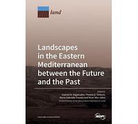 Landscapes In The Eastern Mediterranean Between The Future And The Past