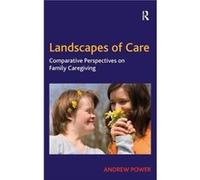 Landscapes of Care - Andrew Power - Taylor amp Francis Ltd - Livre en Anglais - Hardback Andrew PowerAndrew Power (Auteur)