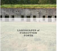 Landscapes of Forgotten Forts