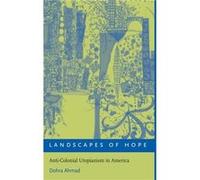 Landscapes of Hope by Ahmad Dohra Assistant Professor of English Assistant Professor of English St. Johns University Hardcover Book Dohra Ahmad (Auteur)