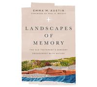 Landscapes of Memory The Old Testament's Sensory Engagement with Nature - Emma M. Austin - IVP Academic - ebook (ePub) - Livre