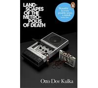 Landscapes of the Metropolis of Death: Reflections on Memory and Imagination by Otto Dov Kulka (27-Feb-2014) Paperback