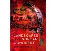 Landscapes of the Norman Conquest by Trevor Rowley Trevor Rowley (Auteur)