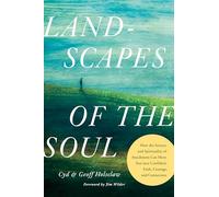 Landscapes of the Soul: How the Science and Spirituality of Attachment Can Move You Into Confident Faith, Courage, and Connection