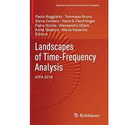 Landscapes Of Time-Frequency Analysis