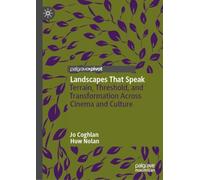 Landscapes That Speak: Terrain, Threshold, and Transformation Across Cinema and Culture
