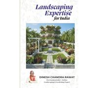 Landscaping Expertise for India: Palms, Plants & Practices for the Indian Landscape