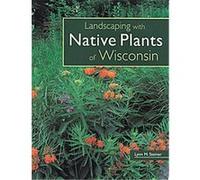 Landscaping With Native Plants of Wisconsin Lynn M. Steiner (Auteur)
