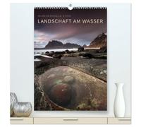 LANDSCHAFT AM WASSER (hochwertiger Premium Wandkalender 2026 DIN A2 hoch), Kunstdruck in Hochglanz: Grandiose Landschaften mit Wasser