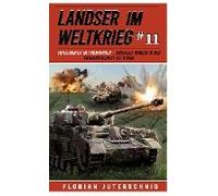 Landser Im Weltkrieg 11: Panzerkrieg Im Frontbogen