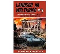 Landser Im Weltkrieg 5: Verstaubt Sind Die Gesichter