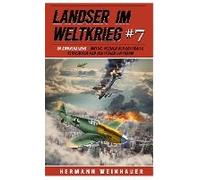 Landser Im Weltkrieg 7: Im Bomberstrom