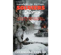 Landser in Action: The Mill at the Edge of the Woods - Eastern Front, 1943: Soldiers Story Volume 2