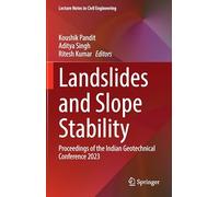 Landslides and Slope Stability: Proceedings of the Indian Geotechnical Conference 2023
