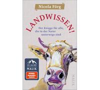 Landwissen!: Der Knigge für alle, die in der Natur unterwegs sind | Ein ehrliches Handbuch für Ausflügler:innen, Urlauber:innen und ... von SPIEGEL-Bestsellerautorin Nicola Förg.