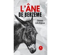 L'âne de Berzème - Eléonore Leïla Brousse - Le Lys Bleu - broché - Roman