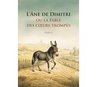 L'Âne de Dimitri ou la Fable des coeurs trompés