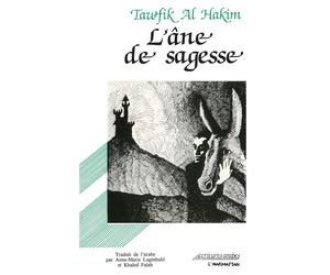 L'âne de sagesse - - Tawfik Al Hakim - L'harmattan - Livre