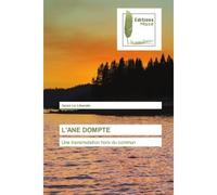 L'ane dompte Une transmutation hors du commun - Janzo Le Libanais - Muse Editions - Poche - Roman